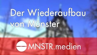 Der Wiederaufbau der Stadt Münster [upl. by Ruffina]