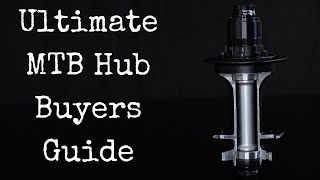 The Ultimate MTB Hub Buyers Guide  With Hub Sounds [upl. by Sualocin]