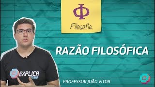 Filosofia  Razão Filosófica [upl. by Nnyltak]