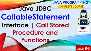 L96 JDBC CallableStatement Interface  Call Stored Procedure and Functions  Java Lectures in Hindi [upl. by Ikkela]