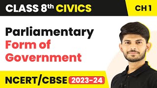 Parliamentary Form of Government  The Indian Constitution  Class 8 Civics Chapter 1 [upl. by Retsevlys914]