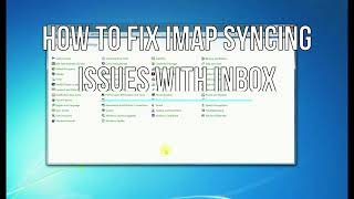 How to Fix IMAP Syncing issues with inbox [upl. by Airamasor]