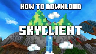 How To Download and Setup Skyclient  Tutorial Hypixel Skyblock [upl. by Kcirnek]