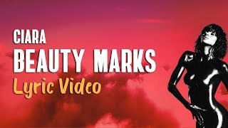 Ciara  Beauty Marks Lyrics [upl. by Etheline]