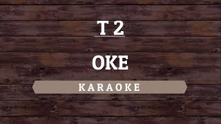 T2  OK Karaoke By Akiraa61 [upl. by Marcellina872]