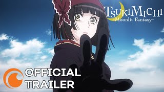 TSUKIMICHI Moonlit Fantasy  OFFICIAL TRAILER [upl. by Rempe]