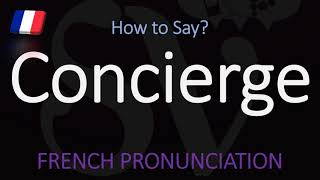 How to pronounce Concierge  English American French Pronunciation [upl. by Codi]