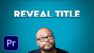 How To Reveal Text Title or Logo in Premiere Pro [upl. by Eirrek132]