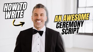 How to Write an AWESOME Wedding Ceremony Script [upl. by Bunder]