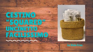 Cestino Uncinetto Facilissimo VIDEO TUTORIAL [upl. by Alleciram]