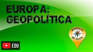 GEOGRAFIA DE ELITE Europa geopolítica [upl. by Atinehs]