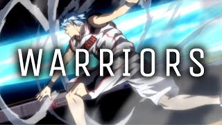 KUROKO NO BASKET 「 AMV 」 Warriors [upl. by Dott]