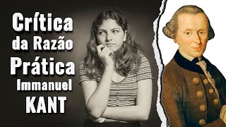 Crítica da Razão Prática Immanuel Kant Resumo [upl. by Ahsiyt]