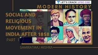 L14 Social and Religious Movement in India after 1858  Modern History  UPSC CSE 2020  Samiratmaj [upl. by Erich]