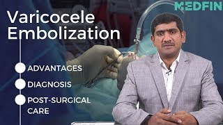 Varicocele Embolization Advantages Diagnosis Procedure Post Surgical Care [upl. by Airretnahs454]