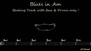 Blues in Am  85 bpm  Bass amp Drums  Backing Track [upl. by Nivri]