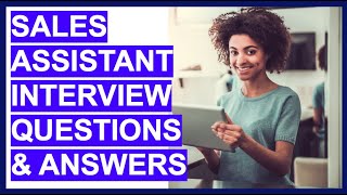 SALES ASSISTANT Interview Questions amp Answers [upl. by Welker]