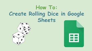 Create Rolling Dice in Google Sheets [upl. by Ellehcen]