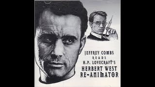 Jeffrey Combs Reads H P Lovecrafts Herbert West  ReAnimator The One Nerd Showcase [upl. by Wilhelm]