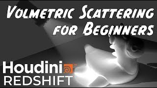 Volumetric Scattering in Houdini amp Redshift for Beginners [upl. by Kadner]