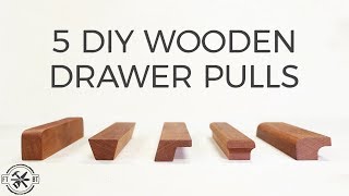 5 DIY Wooden Drawer Pulls  How to Make Cabinet Handles [upl. by Eciryt]