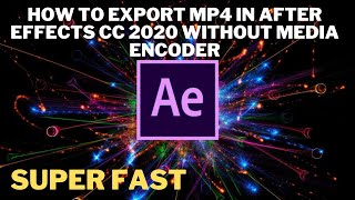 How to EXPORT MP4 in After Effects CC 2020 Without Media Encoder  Export H264 MP4 File Directly [upl. by Eicart969]