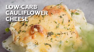 Low carb cauliflower cheese • Recipe video [upl. by Wilfrid449]