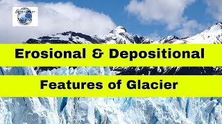 Glacial Erosional and Depositional Landforms or features [upl. by Yroffej]