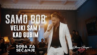 SAMO BOB  VELIKI SAM I KAD GUBIM Official Live Video 2019 [upl. by Rockey]