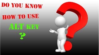 Best of ALT Key Uses  How to use use ALT key Properly [upl. by Gloria]