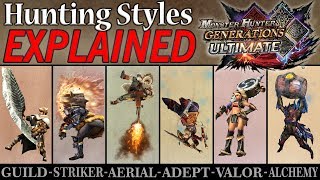 Monster Hunter Generations Ultimate All 6 Hunting Styles EXPLAINED [upl. by Woehick672]