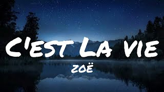 Cest La Vie  ZOË  Lyrics  MrText [upl. by Namyl]