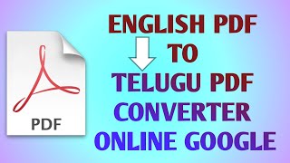 English PDF to Telugu PDF Converter Online Google  How to Translate Ebook into Any Language Easy [upl. by Engracia]