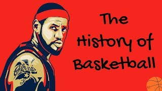 The History of Basketball [upl. by Neiht271]