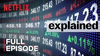 Explained  The Stock Market  FULL EPISODE  Netflix [upl. by Lallage]