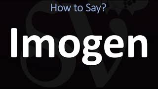 How to Pronounce Imogen CORRECTLY [upl. by Ettenig]