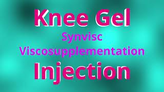 Knee Gel Synvisc Viscosupplementation Injection [upl. by Hahcim]