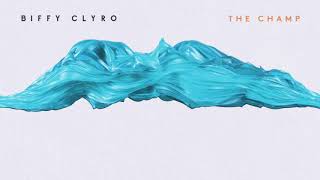 Biffy Clyro  The Champ Official Audio [upl. by Gomar]