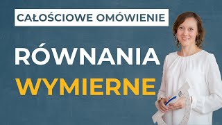 Równania wymierne CAŁOŚCIOWE OMÓWIENIE [upl. by Alym]