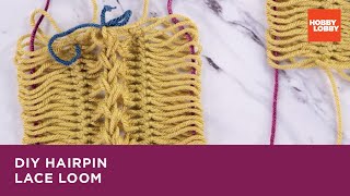 DIY Hairpin Lace Loom  Hobby Lobby® [upl. by Kcirtapnhoj284]