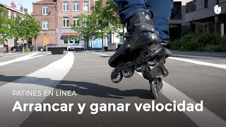 Arrancar y ganar velocidad  Patines en línea [upl. by Alegna]