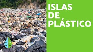 ISLAS de BASURA  ¿Qué son las ISLAS DE PLÁSTICO [upl. by Sucramd]