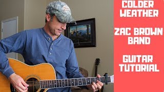 Colder Weather  Zac Brown Band  Guitar Tutorial [upl. by Guenevere]