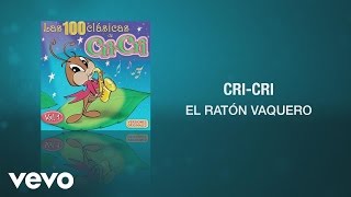 CriCri  El Ratón Vaquero Remasterizado Cover Audio [upl. by Onofredo]