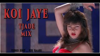 Koi Jaye To le aaye Techno Mix  Tjade  Vdj Raahi [upl. by Aicital]