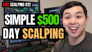 How to Make 500 a Day Scalping Simple Strategies  Live Scalping 012 [upl. by Iain]