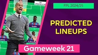 Gameweek 21  Team by Team Predicted Lineups  Fantasy Premier League 202425  FPL [upl. by Ennaegroeg]