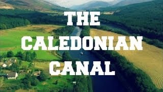 ◄ BBC Coast  The Caledonian Canal ► [upl. by Tterrab]