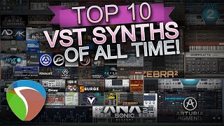 Top 10 VST Synths Of ALL TIME [upl. by Vacuva]