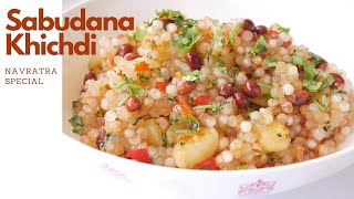 Sabudana Khichdi Recipe  Navratri Special Recipe  Sago Khichdi Recipe Sabudana Khichdi for fast [upl. by Chevalier]